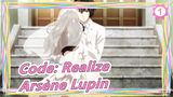 [Code: Realize − Guardian of Rebirth ] Arsène Lupin CUT_1