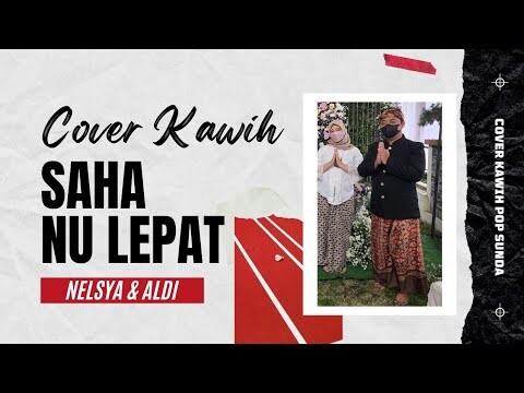 Saha Nu Lepat | Darso Feat Detty Kurnia | Cover Kang Aldi & Nelsya | Naek Maribaya | Versi Kacapi