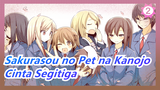 Sakurasou no Pet na Kanojo | [Salah Informasi] Cinta Segitiga Dalam Sakurasou_2