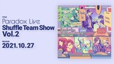 [MV] Paradox Live Shuffle Team Show Vol.2