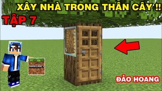 SINH TỒN TRÊN ĐẢO HOANG TẬP 7 | Xây Nhà Trên Thân 1 Cái Cây | Trong Minecraft Pe..!!