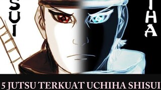 5 JUTSU TERKUAT MILIK UCHIHA SHISUI, SALAH SATUNYA BAHKAN UCHIHA MADARA TIDAK BISA