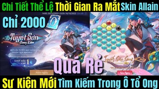 Chi Tiết Thể Lệ & Thời Gian Ra Mắt Allain Tuyết Sơn Song Kiếm - Event Tìm Kiếm Trong Ô Tổ Ong 2k QH