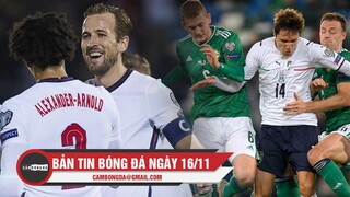 Bản tin Bóng Đá ngày 16/11 | Anh thắng hủy diệt để đến World Cup; Ý hòa nhược tiểu đầy thất vọng