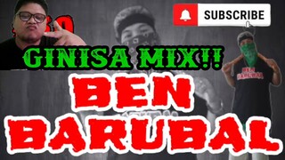 GINISA MIX! BARUBALAN TIME BY BEN BARUBAL REACTION VIDEO