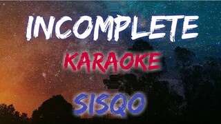 INCOMPLETE - SISQO (KARAOKE VERSION)