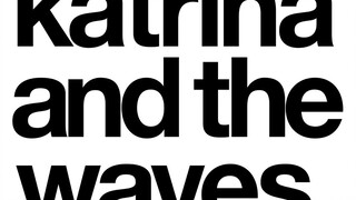 Katrina and The Waves - Walking On The Sunshine