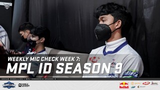 MIC CHECK WEEK 7: MPL ID SEASON 9