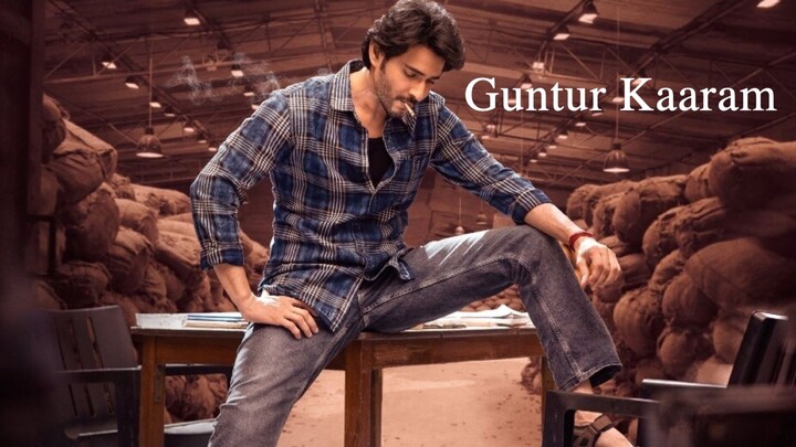 Guntur Kaaram Full Movie Mahesh Babu