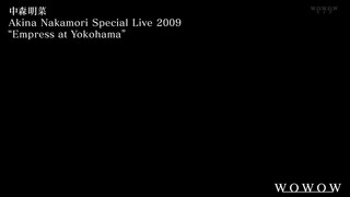 Akina Nakamori - Special Live 2009 'Empress At Yokohama'