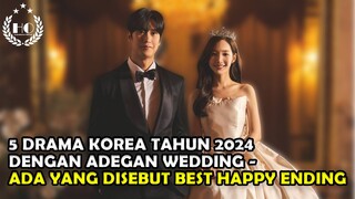 5 DRAMA KOREA TAHUN 2024 DENGAN ADEGAN WEDDING