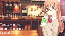 [Kusonime] Tanaka-kun wa Itsumo Kedaruge Special BD - 01 Sub Indo