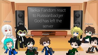 Isekai Fandom react to Russianbadger "God has left the server" (part 1 of 2)