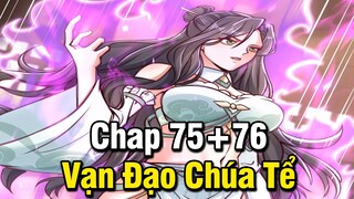 VẠN ĐẠO CHÚA TỂ CHAP 75+76 | TRUYỆN THÀNH PHIM | MANHUA THUYẾT MINH | LỆ PHI VŨ