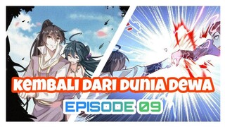 EPISODE 09 - KAISAR AWAN DI DUNIA DEWA KEMBALI KE DUNIA MANUSIA