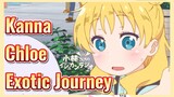 Kanna Chloe Exotic Journey