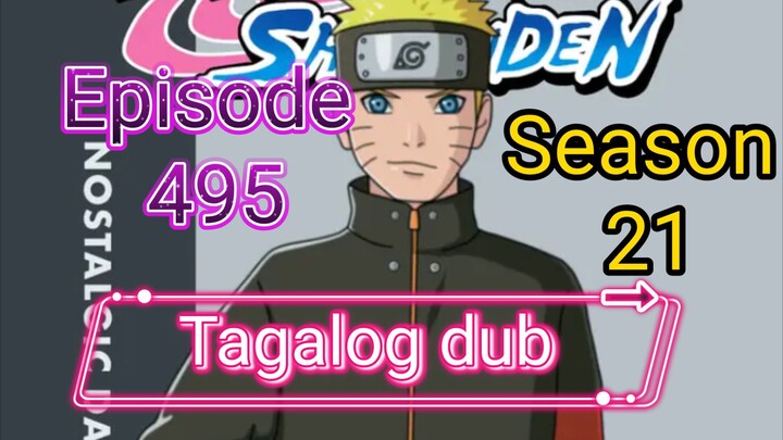 Episode 495 @ Season 21 @ Naruto shippuden @ Tagalog dub