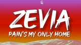 Zevia - Pain's My Only Home (Lyrics)