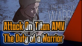 [Attack On Titan AMV] The Duty of a Warrior (by Youtube Guru Zurik 23M)