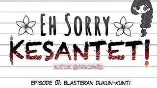 「WEBTOON」EH, SORRY KESANTET - EP:01 BLASTERAN DUKUN-KUNTI