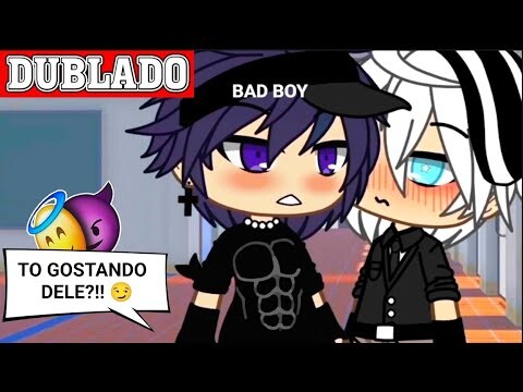 AMANTE DE UM BAD BOY!! 😈 || Mini-Filme || Gacha Club BL/YAOI 🏳️‍🌈「 Dublagem PT-BR 」