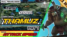 tips and trick cara main thamuz || top global thamuz 》MLBB/MOBILE LEGENDS