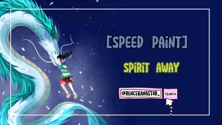 [Speed paint] spirit away