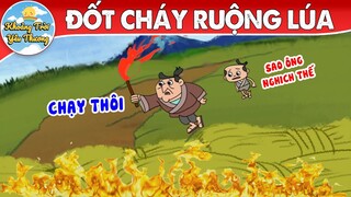 ĐỐT CHÁY RUỘNG LÚA | TRUYỆN CỔ TÍCH | KHOẢNH KHẮC KỲ DIỆU | PHIM HOẠT HÌNH HAY NHẤT 2022