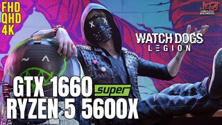 Watchdogs: Legion | Ryzen 5 5600x + GTX 1660 Super | 1080p, 1440p, 2160p benchmarks!