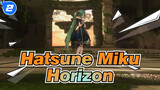 [Hatsune Miku/Blender Eevee] Horizon feat.(Remix)_2