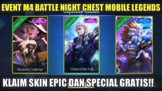 UPDATE EVENT M4 BATTLE NIGHT CHEST MOBILE LEGENDS!! KLAIM SKIN EPIC DAN SPECIAL GRATIS DI EVENT INI