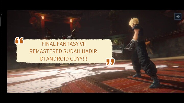 APA!!! Final Fantasy VII Remastered Sudah Hadir Aja Di Android/IOS Sebelum GTA 6 😱