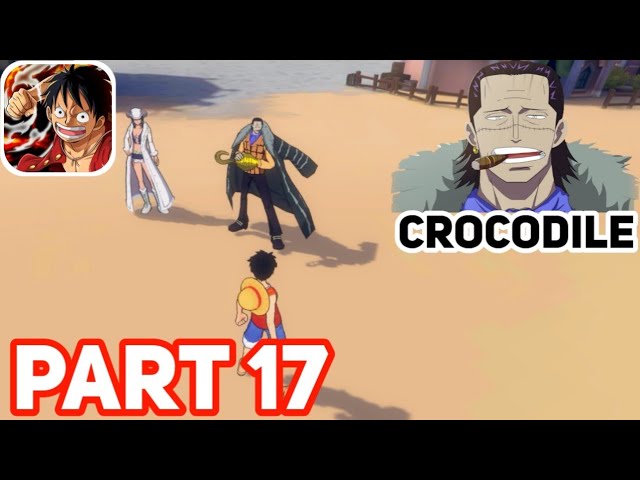 One Piece Fighting Path Luffy Vs Crocodile Gameplay Walkthrough Part 17 Bilibili