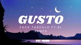 Gusto - Zack Tambudlo ft. Al James (lyrics)