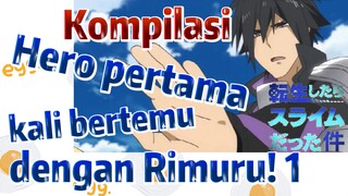 [Slime]Kompilasi | Hero pertama kali bertemu dengan Rimuru! 1