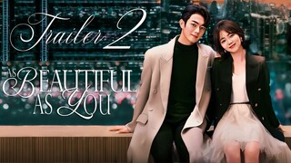 🇨🇳TRAILER 2: As Beautiful as You (2024) [Premieres on July 2nd]