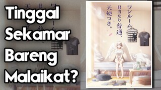 Mau gak kalian Tinggal Sekamar Bareng Waifu yang ternyata Adalah Malaikat?