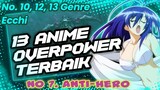 13 Rekomendasi Anime Overpower Terbaik yang Wajib Kamu Tonton!!!