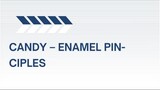 [Download Now] Candy – Enamel Pin-Ciples