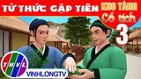 TỪ THỨC GẶP TIÊN - Phần 3 | Kho Tàng Phim Cổ Tích 3D - Cổ Tích Việt Nam Hay Mới Nhất 2023