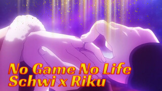 No Game No Life
Schwi x Riku