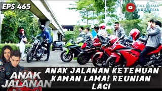 ANAK JALANAN KETEMUA KAWAN LAMA! REUNIAN LAGI - ANAK JALANAN