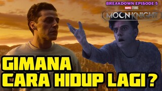 MARC DI SURGA STEVEN JADI BATU | GIMANA CARANYA MEREKA HIDUP LAGI ? MOON KNIGHT EPISODE 5 BREAKDOWN