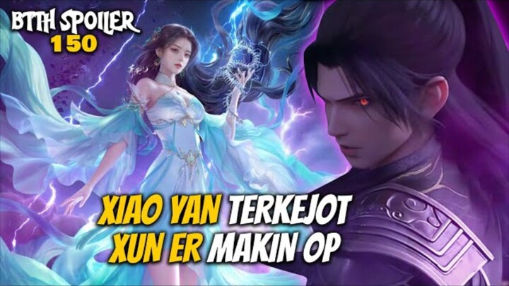 Xiao Yan Terkejot Xun er Makin Op aja