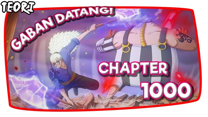 GABAN DATANG!!! ONE PIECE BAB 1000 Bakal Kedatangan Seorang LEGENDA - Siapakah Dia?