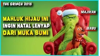 INI DIA MONSTER HIJAU YANG SANGAT BENCI DAN DENDAM PADA SEMUA ORANG || Alur Cerita Film Animasi