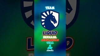 Team liquid berhasil memulangkan aurora 🤭🥶🔥🙌 #wiamungtzy #teamliquid #indopride 🇲🇨