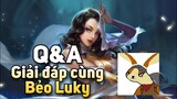 [Q&A] Giải đáp thắc mắc cùng Bảo Loki :v #1