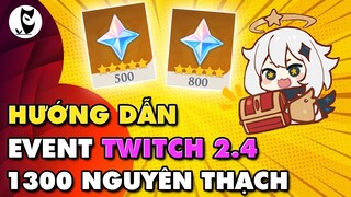 Hướng Dẫn Event Twitch 2.4 Nhận 500 và 800 Nguyên Thạch | Dễ Dàng Làm Bằng Điện Thoại