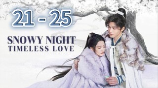 Sn❄️wy Night Time.less 🤍 Episode 21 - 25